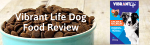 Walmart's Vibrant Life Dog Food Review